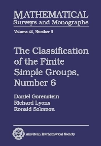 The Classification of the Finite Simple Groups (6) (Mathematical Surveys & Monographs, 40, Band 6) Mathematics