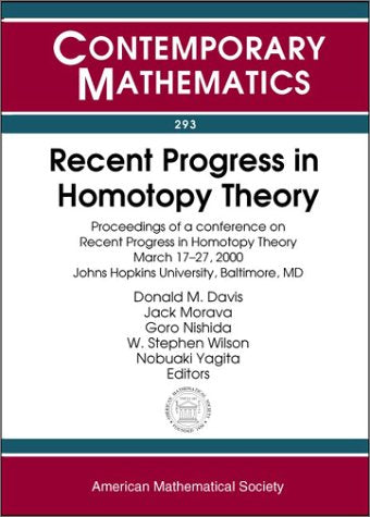 Recent Progress in Homotopy Theory: Proceedings of a Conference on Recent Progress in Homotopy Theory, March 17-27, 2000, Johns Hopkins University, Baltimore, MD (Contemporary Mathematics) Mathematics
