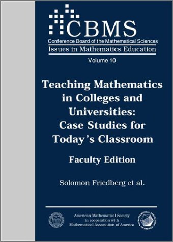 Teaching Mathematics in Colleges and Universities C: Case Studies for Today's Classroom Faculty Edition (CBMS ISSUES IN MATHEMATICS EDUCATION) Social Sciences