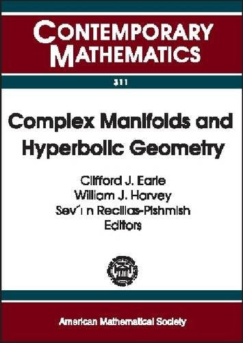 Complex Manifolds and Hyperbolic Geometry: II Iberoamerican Congress on Geometry, January 4-9, 2001, Cimat, Guanajuato, Mexico (Contemporary Mathematics) Mathematics