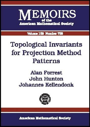 Topological Invariants for Projection Method Patterns (Memoirs of the American Mathematical Society, Band 758) Mathematics