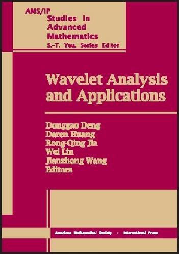 Wavelet Analysis and Applications: Proceedings of an International Conference on Wavelet Analysis and Its Applications, November 15-19, 1999, ... (AMS/IP STUDIES IN ADVANCED MATHEMATICS) Mathematics