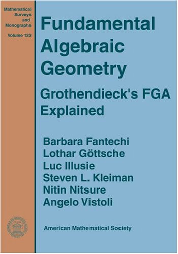 Fundamental Algebraic Geometry: Grothendieck's Fga Explained book