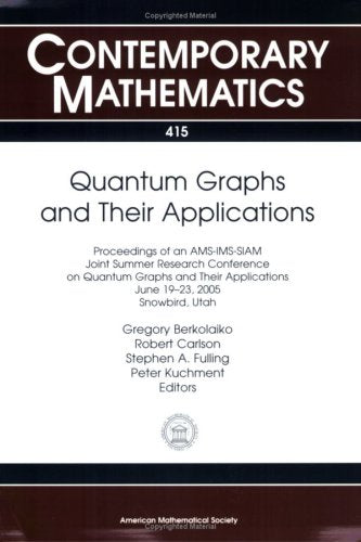 Quantum Graphs and Their Applications (Contemporary Mathematics, 415, Band 415) Mathematics