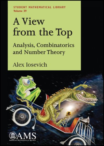 A View from the Top: Analysis, Combinatorics and Number Theory (Student Mathematical Library, vol.39) Mathematics