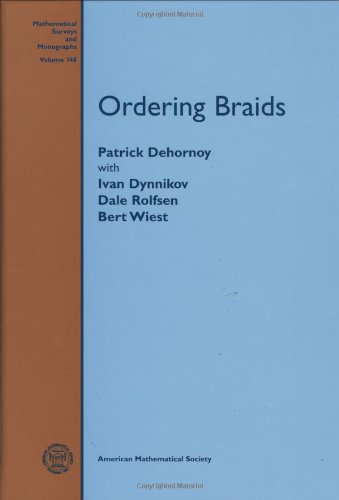 Ordering Braids (148) (Mathematical Surveys and Monographs, Band 148) Computer Science