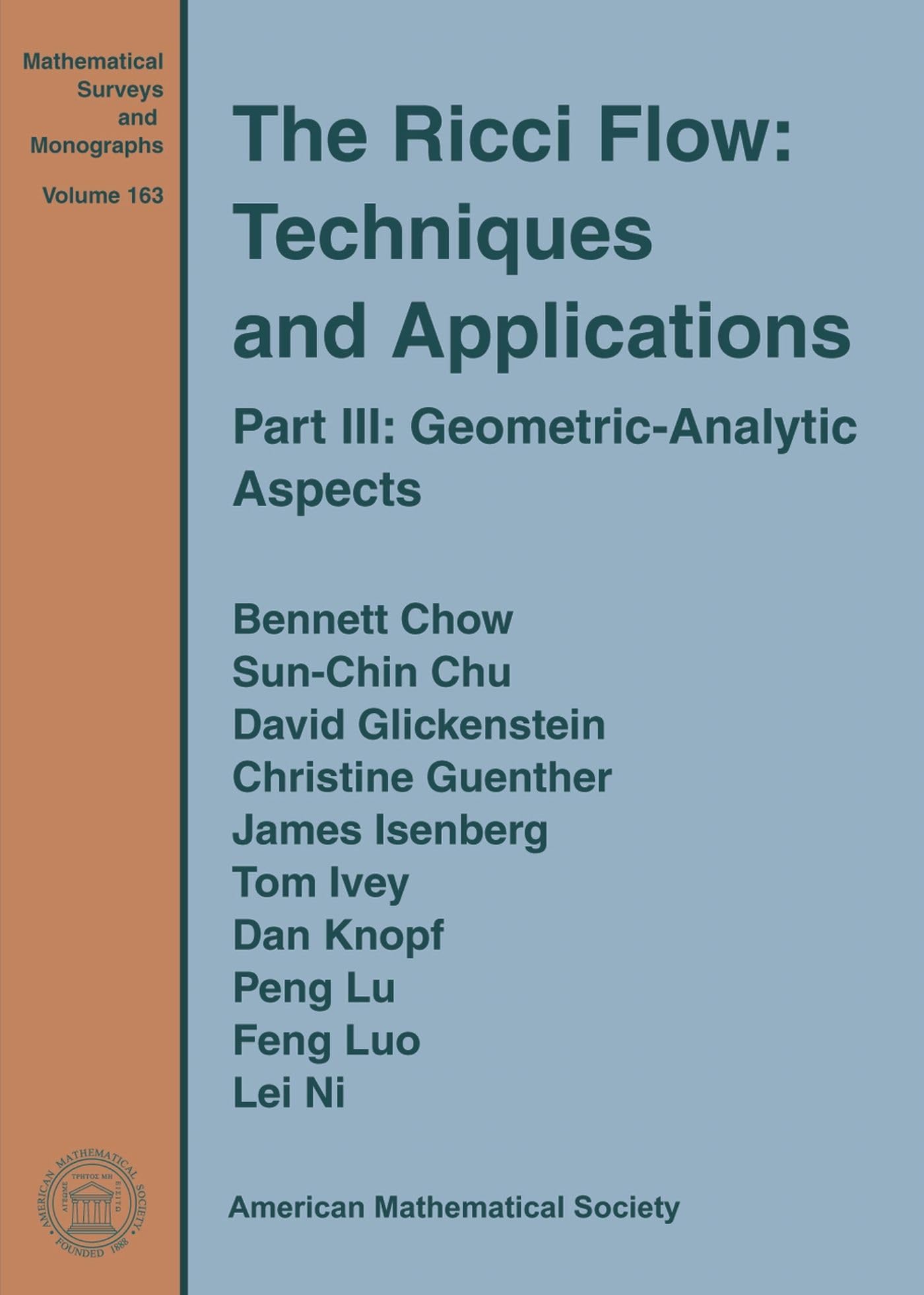 The Ricci Flow: Techniques and Applications: Geometric-Analytic Aspects (Mathematical Surveys and Monographs, 163, Band 163) Mathematics