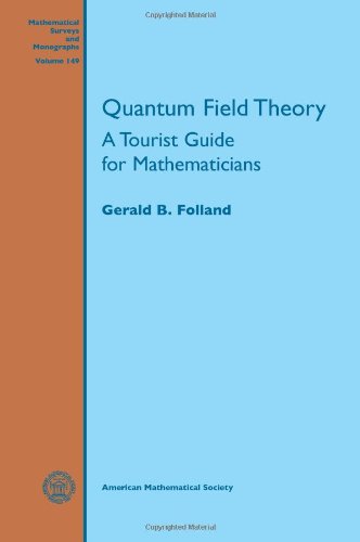 Quantum Field Theory: A Tourist Guide for Mathematicians book