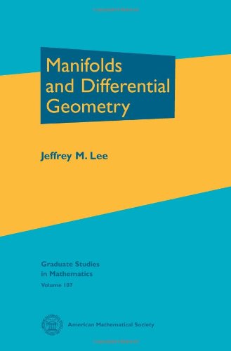 Manifolds and Differential Geometry (Graduate Studies in Mathematics, 107, Band 107) Mathematics