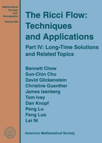 The Ricci Flow: Techniques and Applications: Long-time Solutions and Related Topics (Mathematical Surveys and Monographs, 206, Band 206) Mathematics