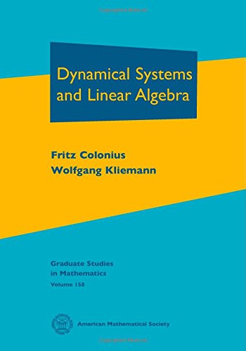 Dynamical Systems and Linear Algebra (Graduate Studies in Mathematics, 158, Band 158) Mathematics