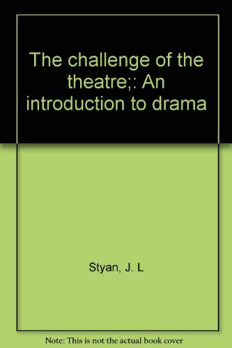 The challenge of the theatre;: An introduction to drama Books