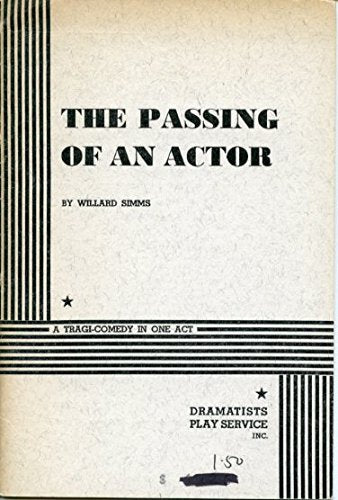 The Passing of an Actor (Acting Edition for Theater Productions) Drama
