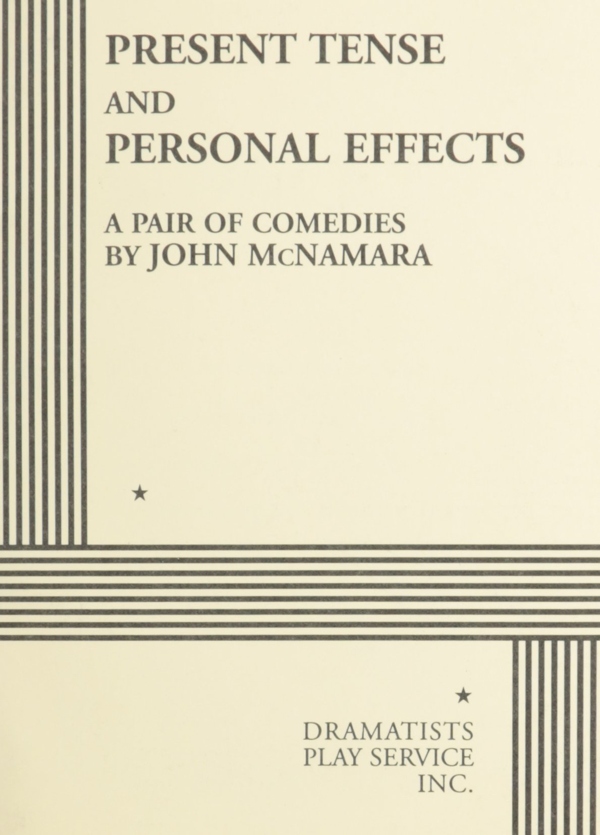 Present Tense & Personal Effects: A Pair of Comedies Drama