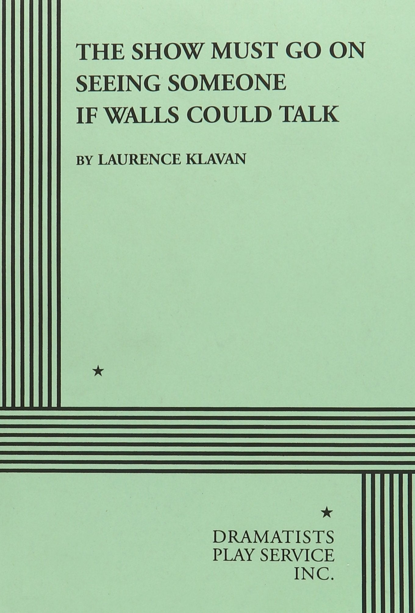 The Show Must Go On; Seeing Someone; If Walls Could Talk Drama