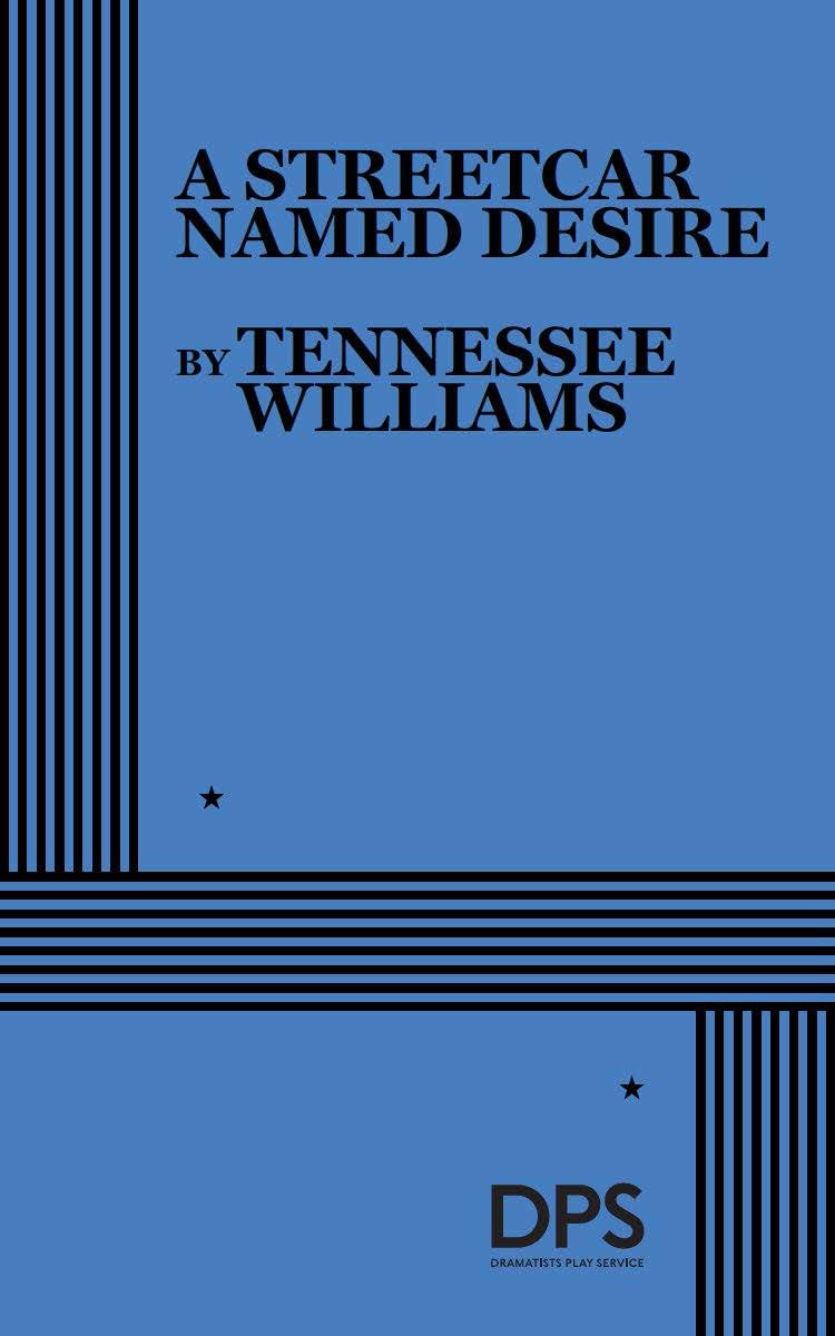 A Streetcar Named Desire: A Play in Three Acts. Winner of the Pulitzer Prize (Acting Edition for Theater Productions) Drama