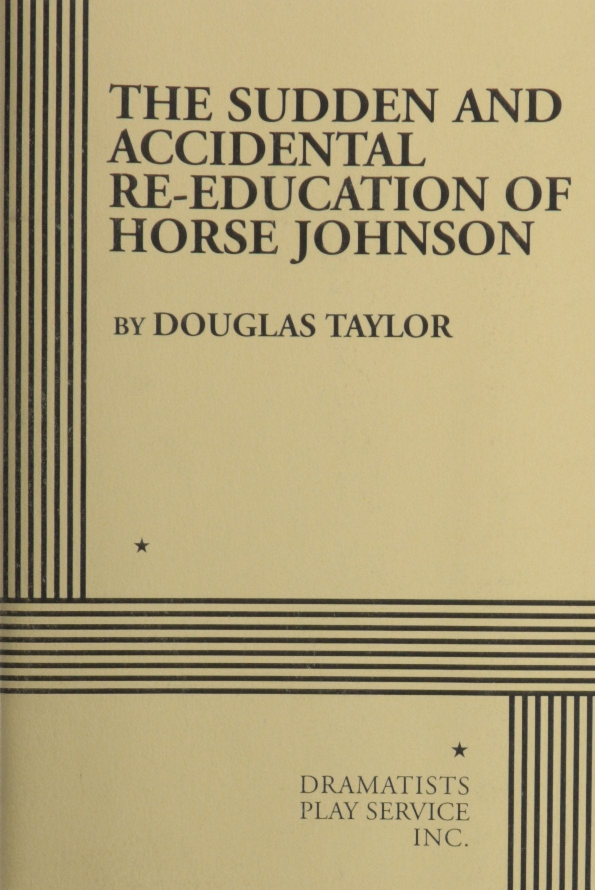 The Sudden and Accidental Re-education of Horse Johnson Drama