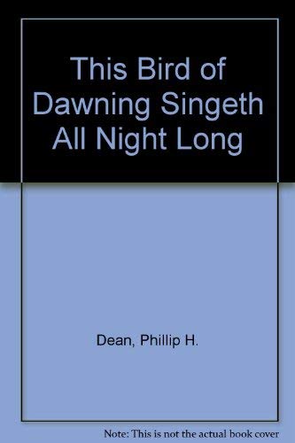 This Bird of Dawning Singeth All Night Long Drama