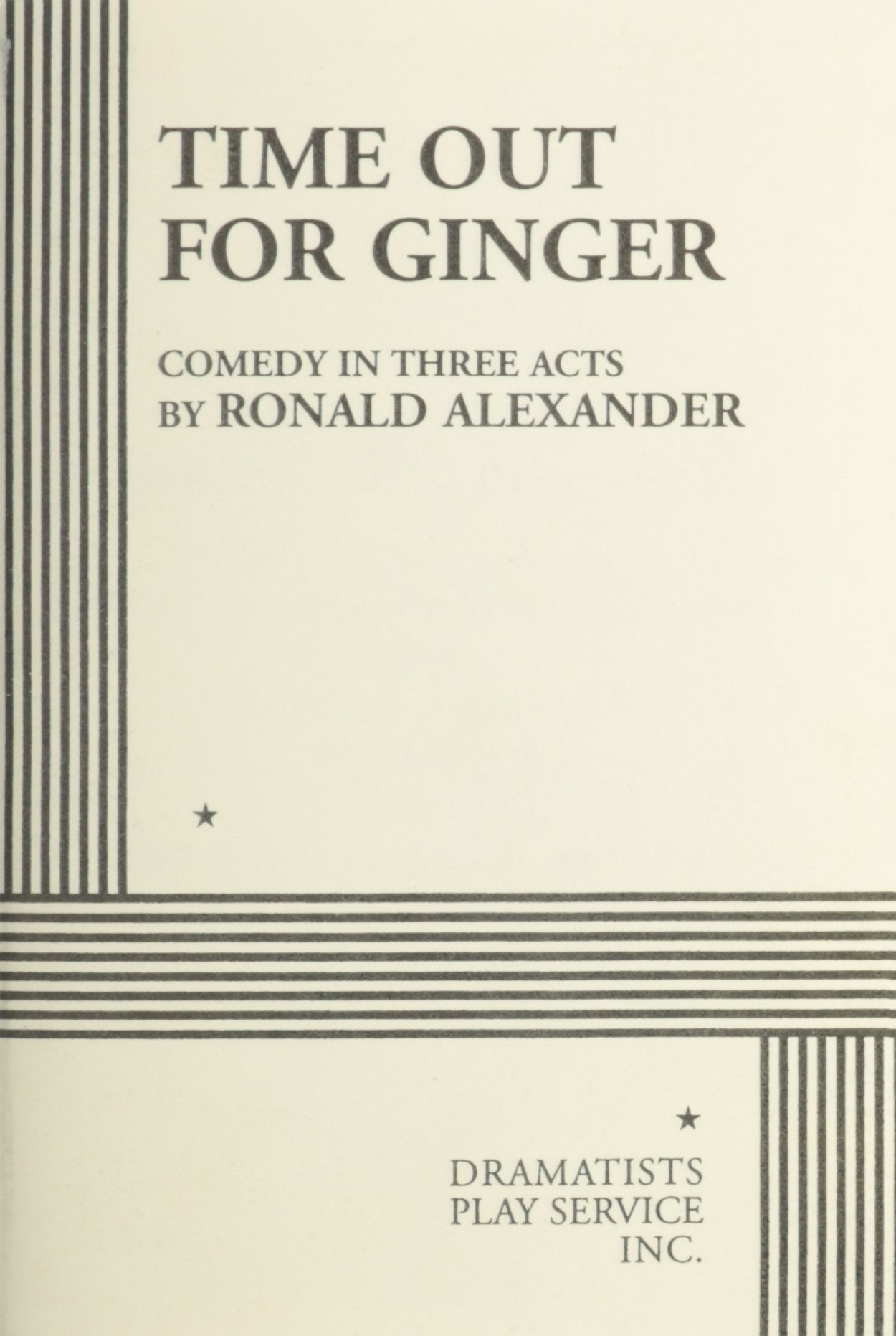 Time Out for Ginger (Acting Edition for Theater Productions) Drama