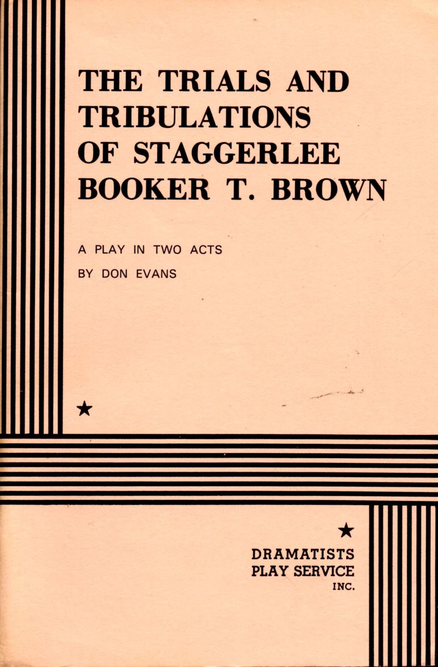 The Trials and Tribulations of Staggerlee Booker T. Brown Drama