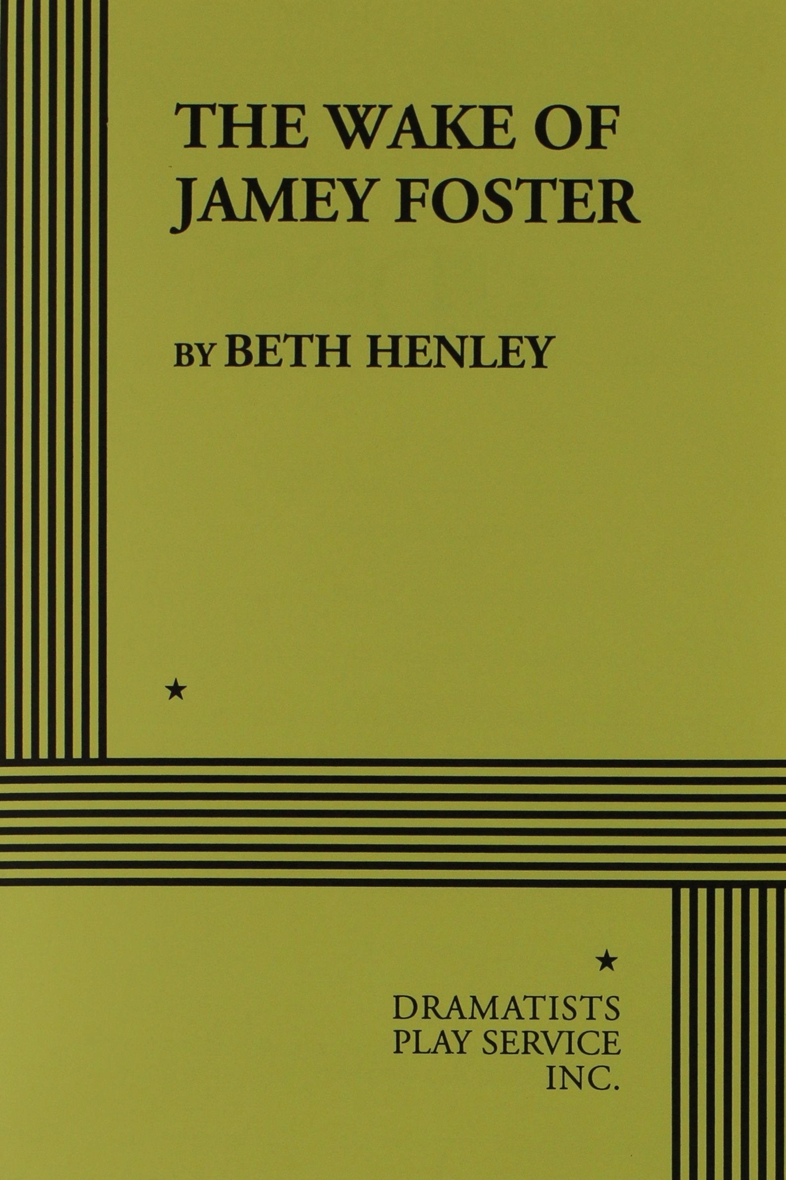 The Wake of Jamey Foster (Acting Edition for Theater Productions) Drama