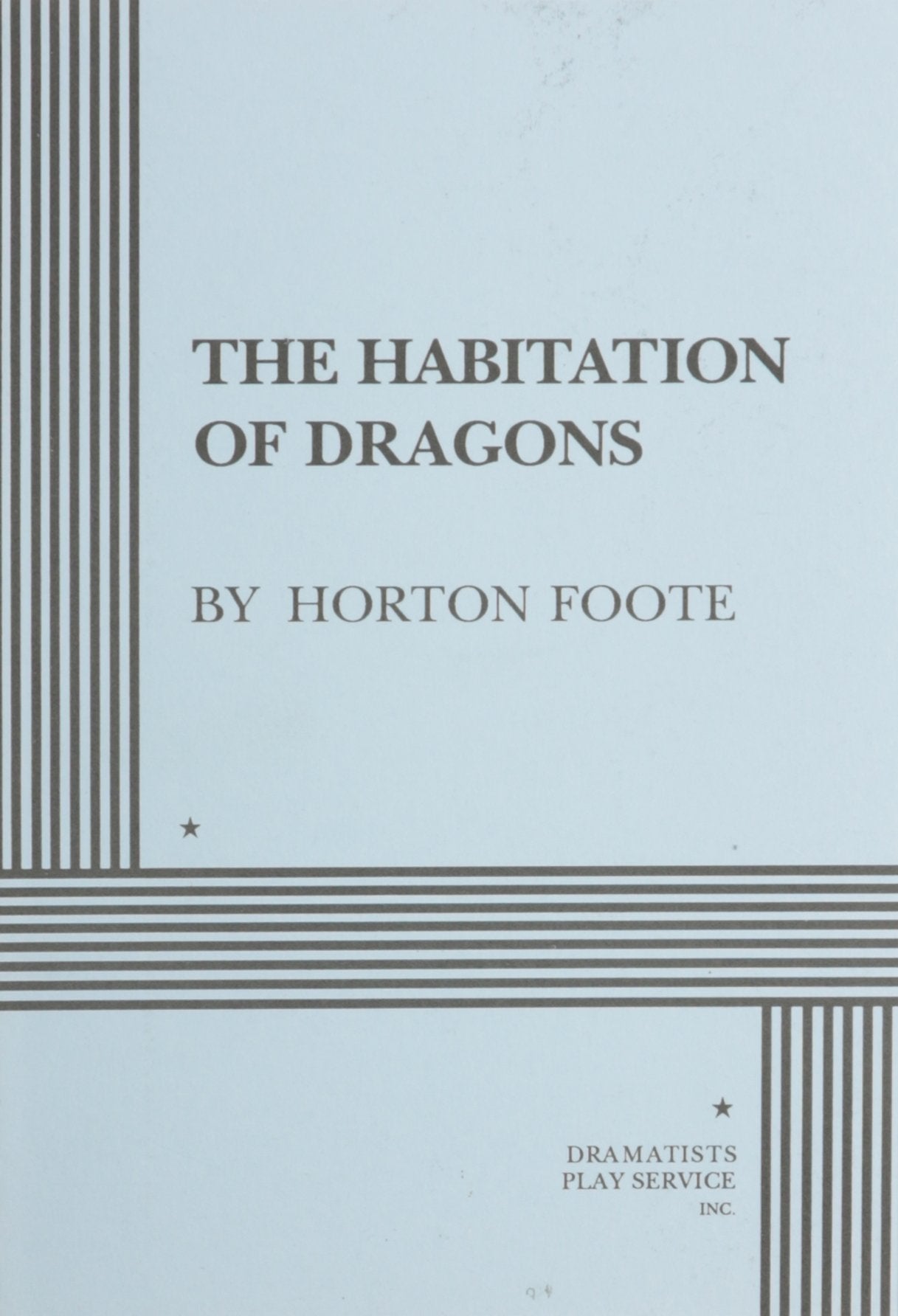 The Habitation of Dragons Drama