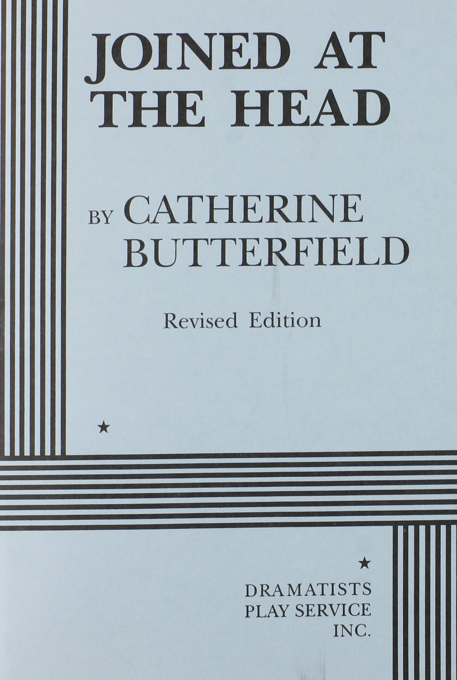 Joined at the Head (Acting Edition for Theater Productions) Drama