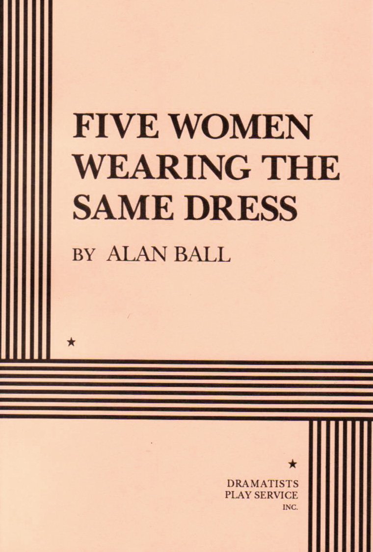 Five Women Wearing the Same Dress (Acting Edition for Theater Productions) Drama
