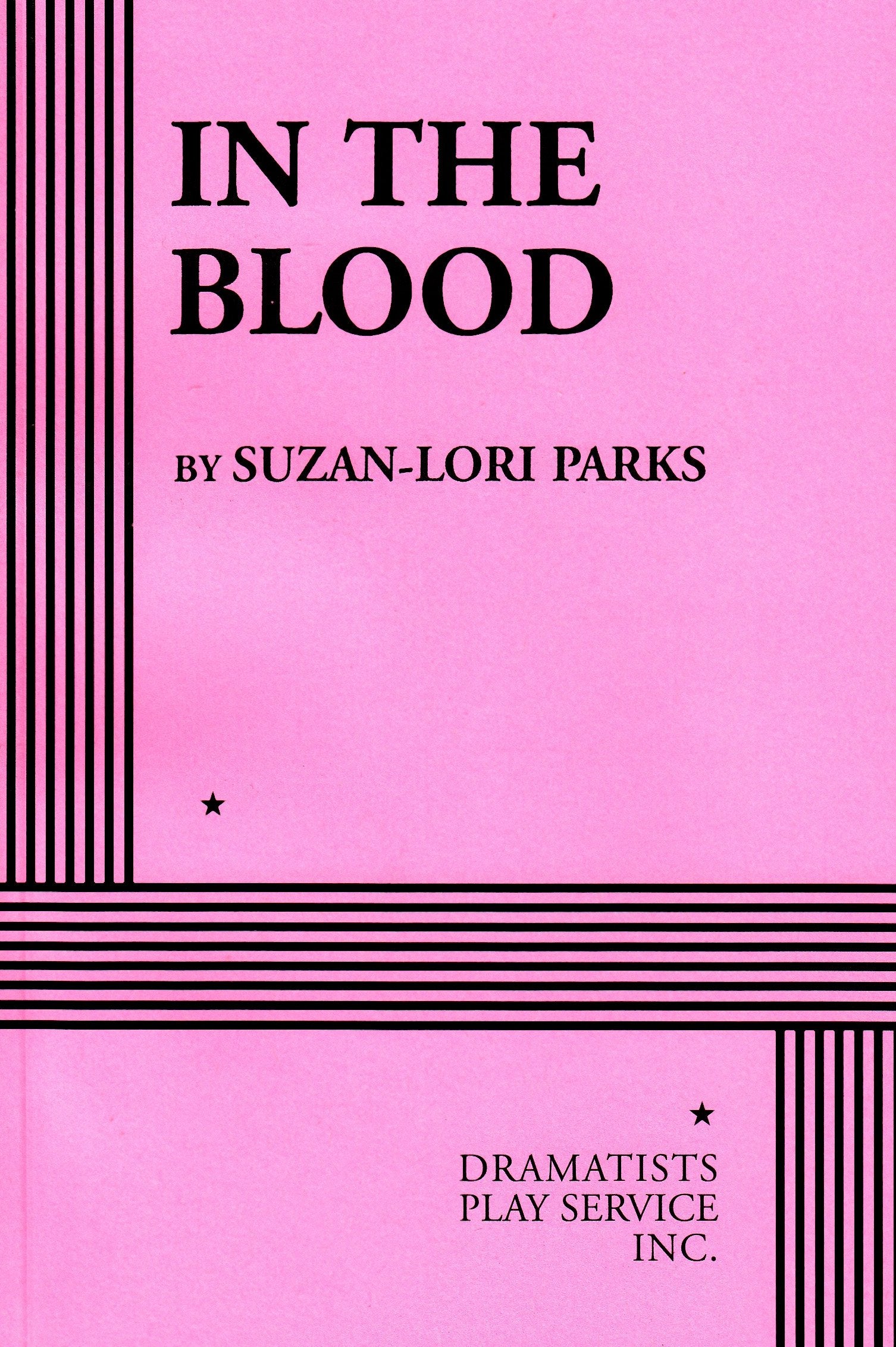 In the Blood (Acting Edition for Theater Productions) Drama