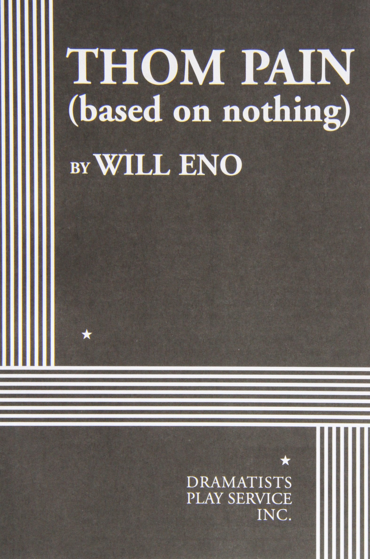 Thom Pain Based on Nothing (Acting Edition for Theater Productions) Film, Art & Culture