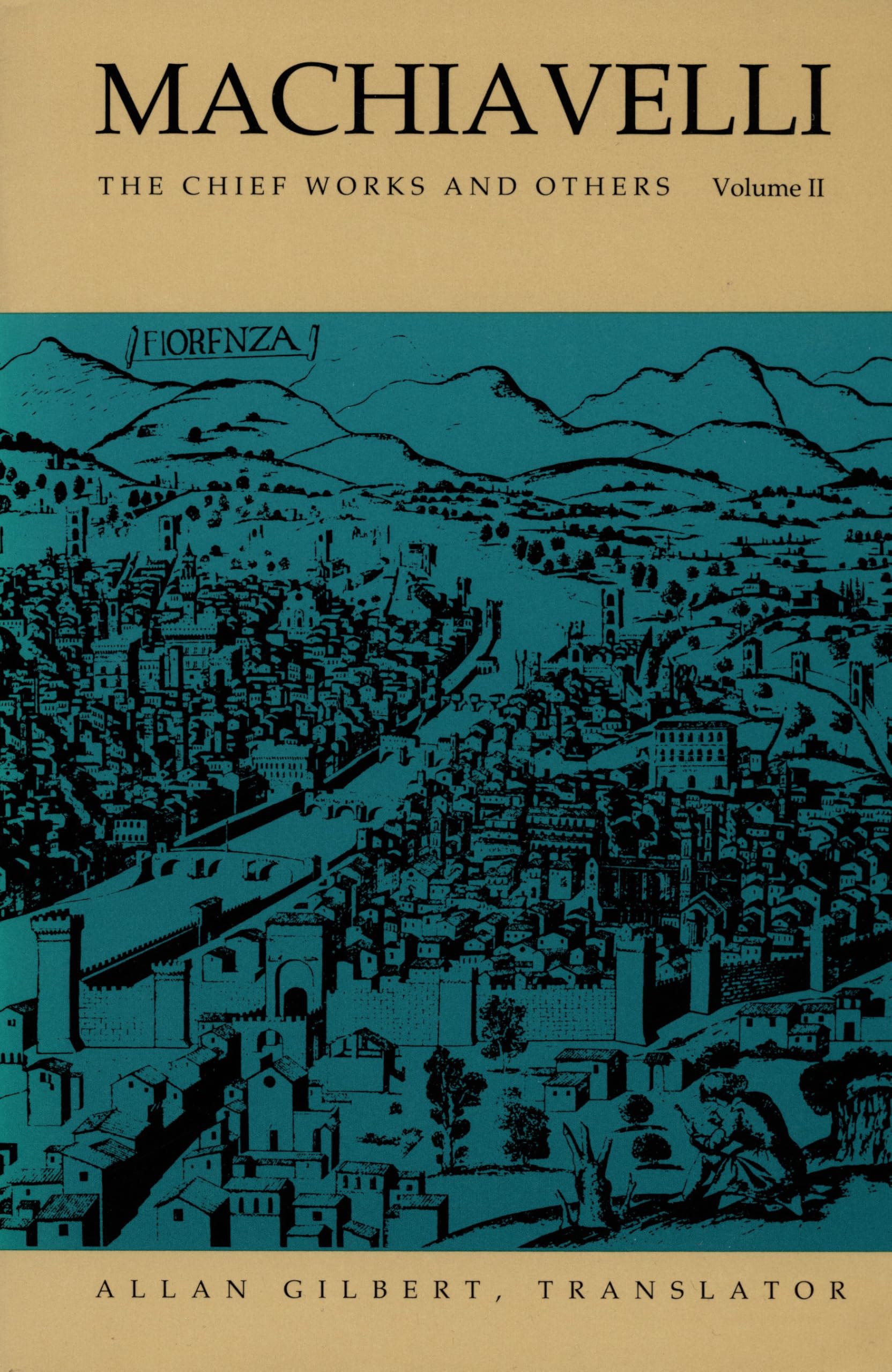 Machiavelli: The Chief Works and Others, Vol. II Social Sciences