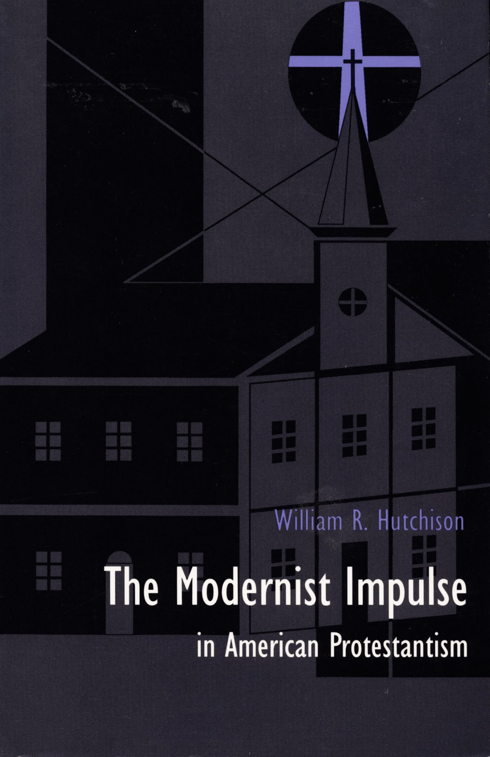 The Modernist Impulse in American Protestantism Books