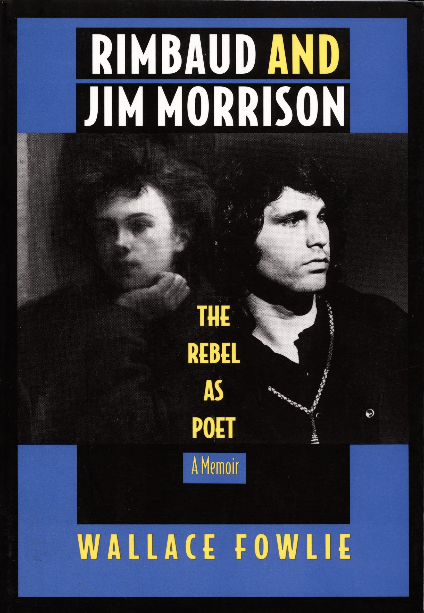 Rimbaud and Jim Morrison: The Rebel As Poet Poetry