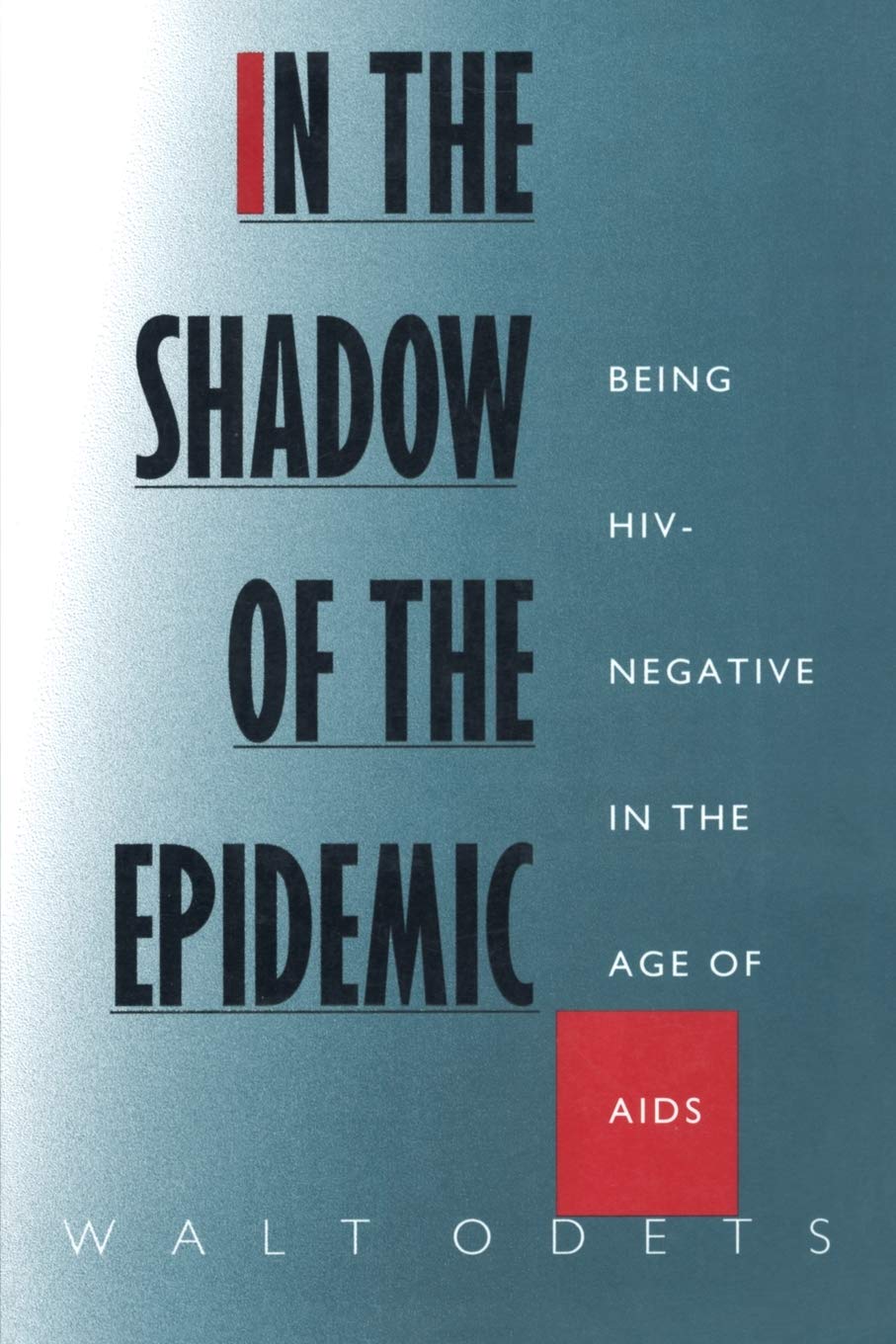 In the Shadow of the Epidemic Medicine