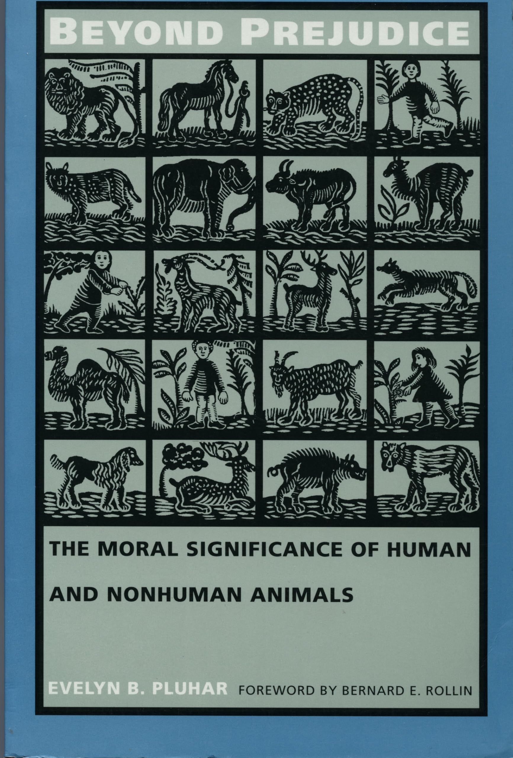 Beyond Prejudice: The Moral Significance of Human and Nonhuman Animals book
