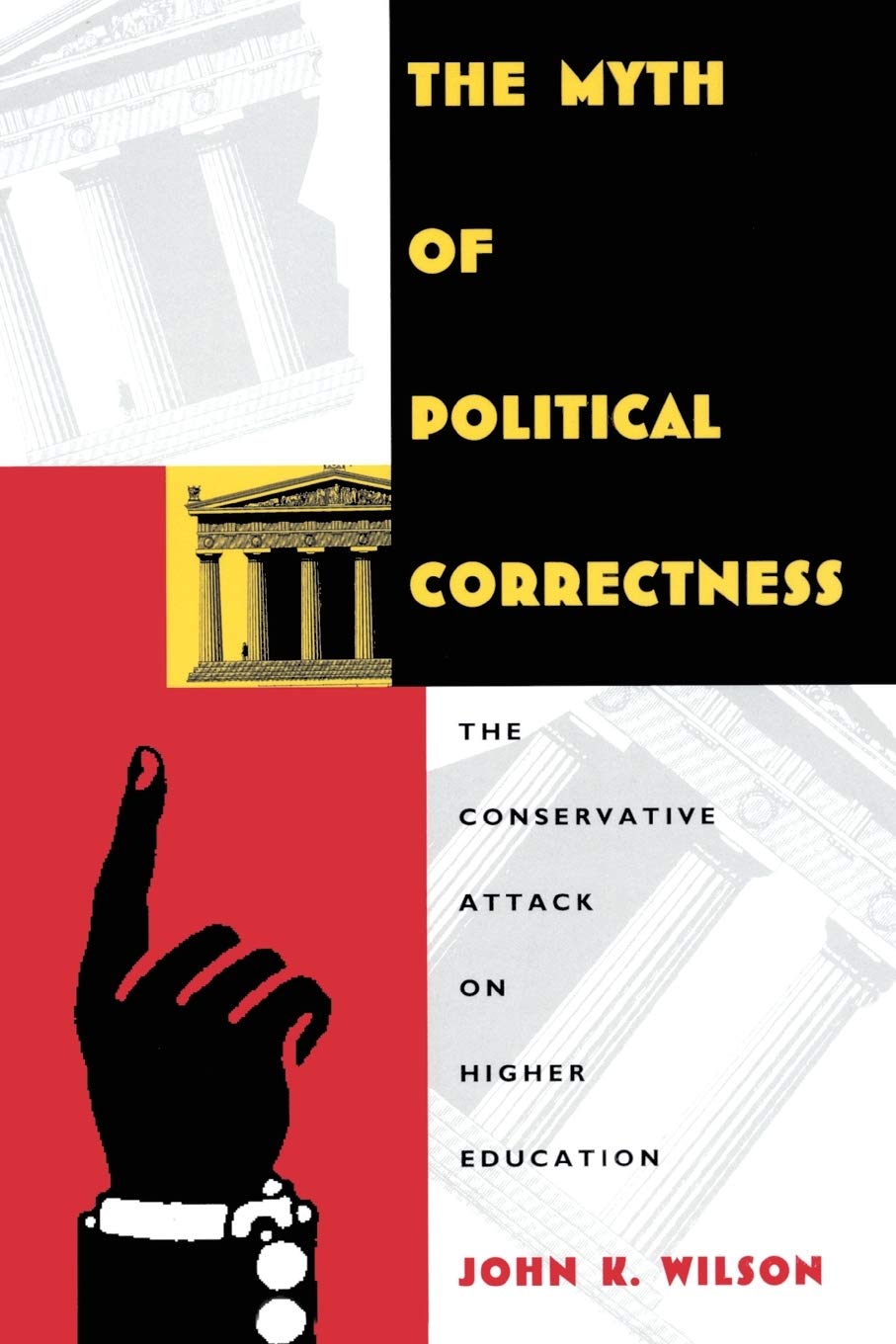 The Myth of Political Correctness: The Conservative Attack on Higher Education Social Sciences