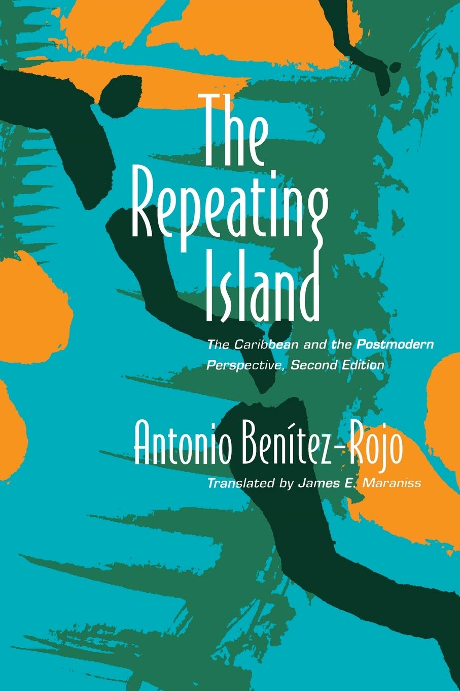 The Repeating Island: The Caribbean and the Postmodern Perspective (Post-Contemporary Interventions) Law