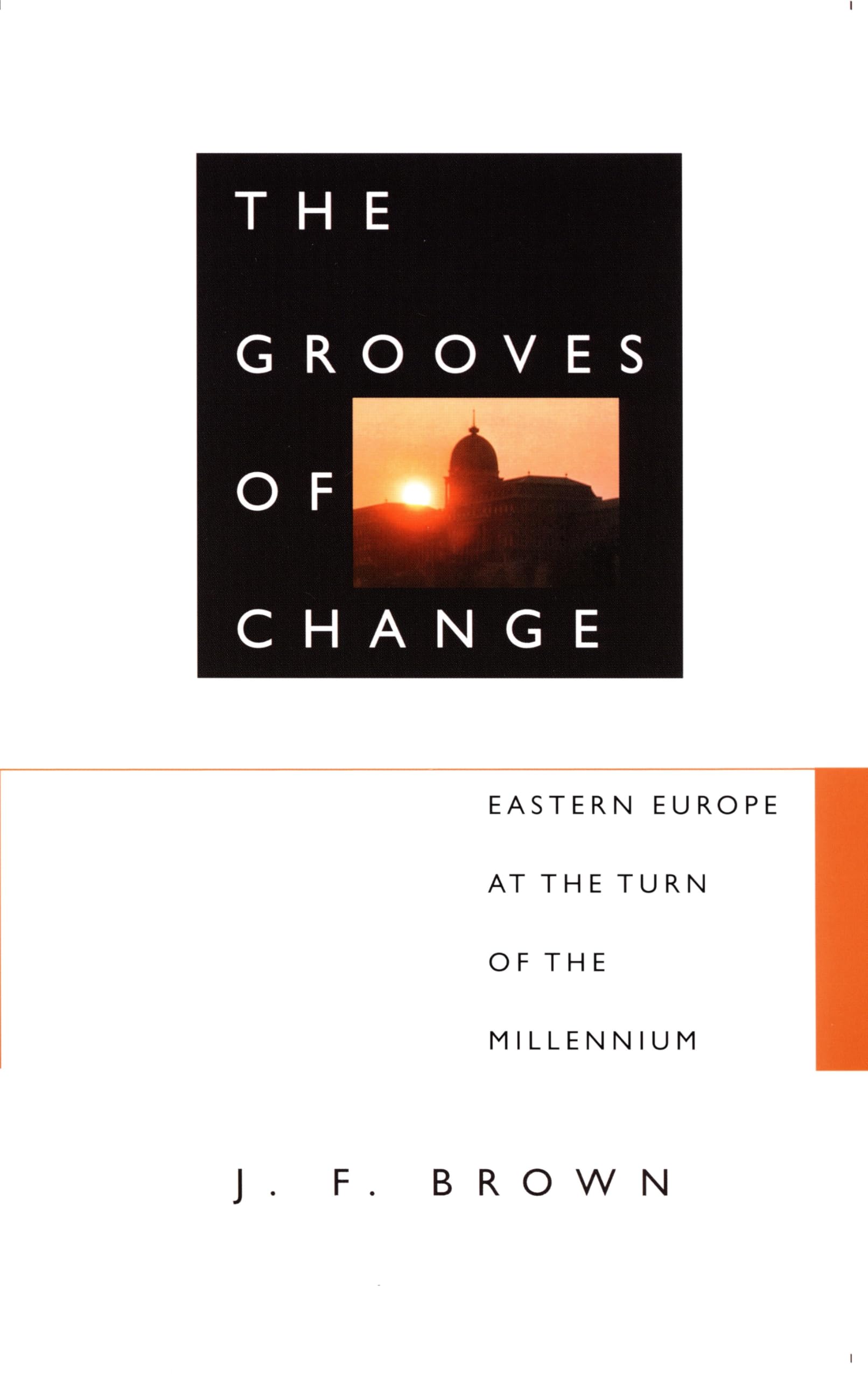 The Grooves of Change: Eastern Europe at the Turn of the Millennium Social Sciences