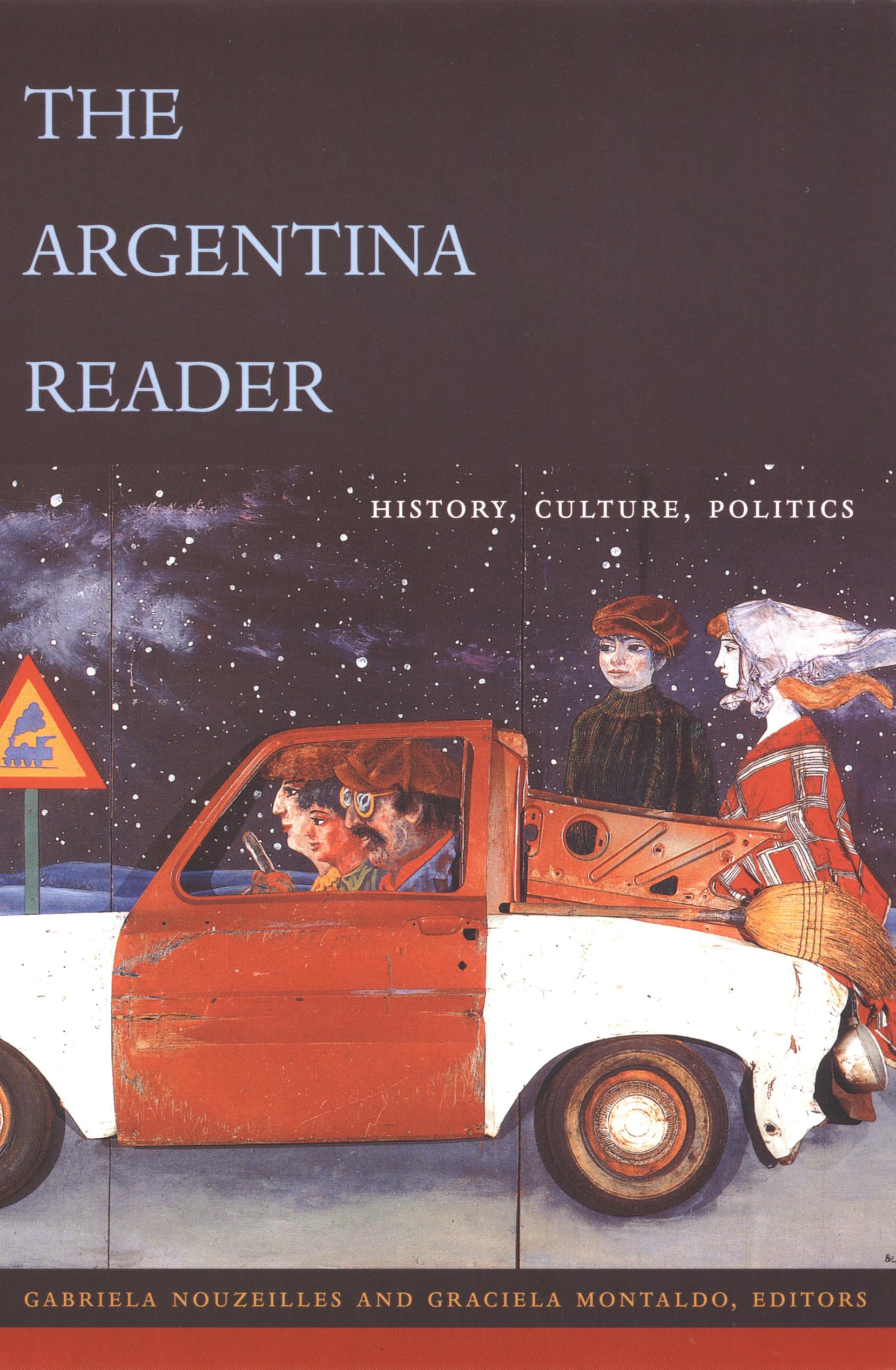 The Argentina Reader: History, Culture, Politics Reference Books