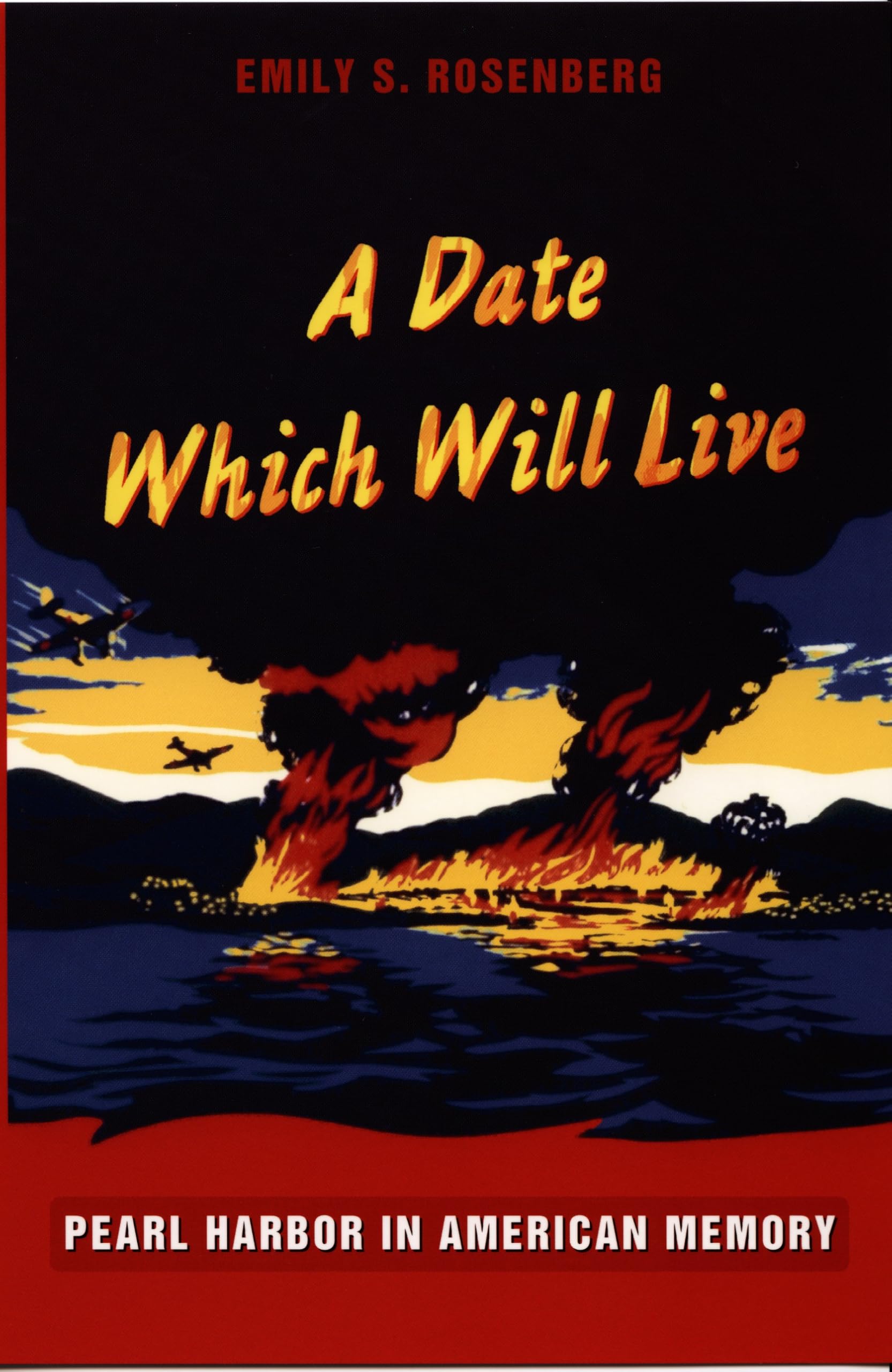A Date Which Will Live: Pearl Harbor in American Memory (American Encounters/Global Interactions) Books