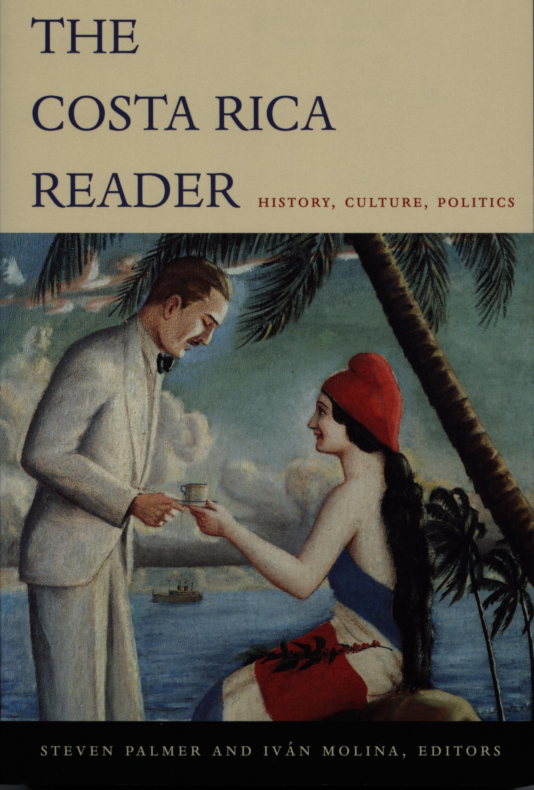 The Costa Rica Reader: History, Culture, Politics (Latin America Readers) General education