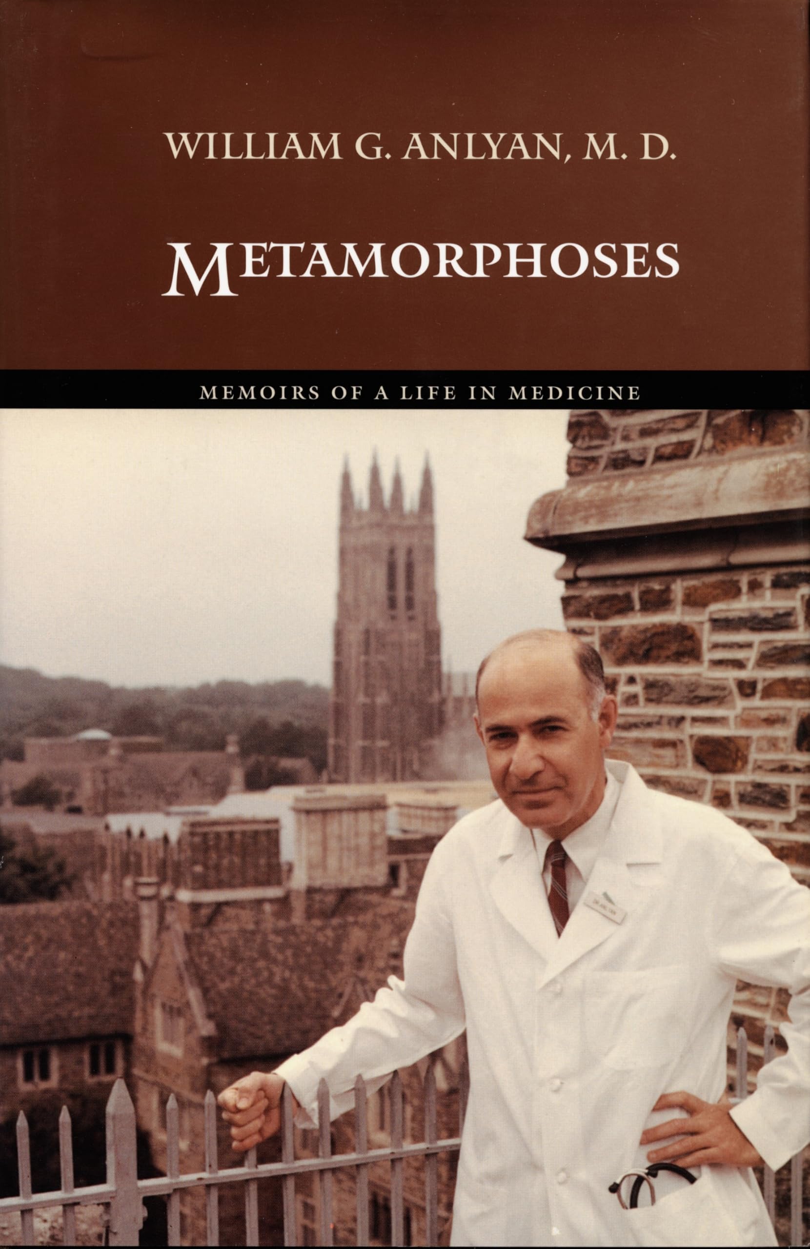 Metamorphoses: Memoirs of a Life in Medicine Medicine