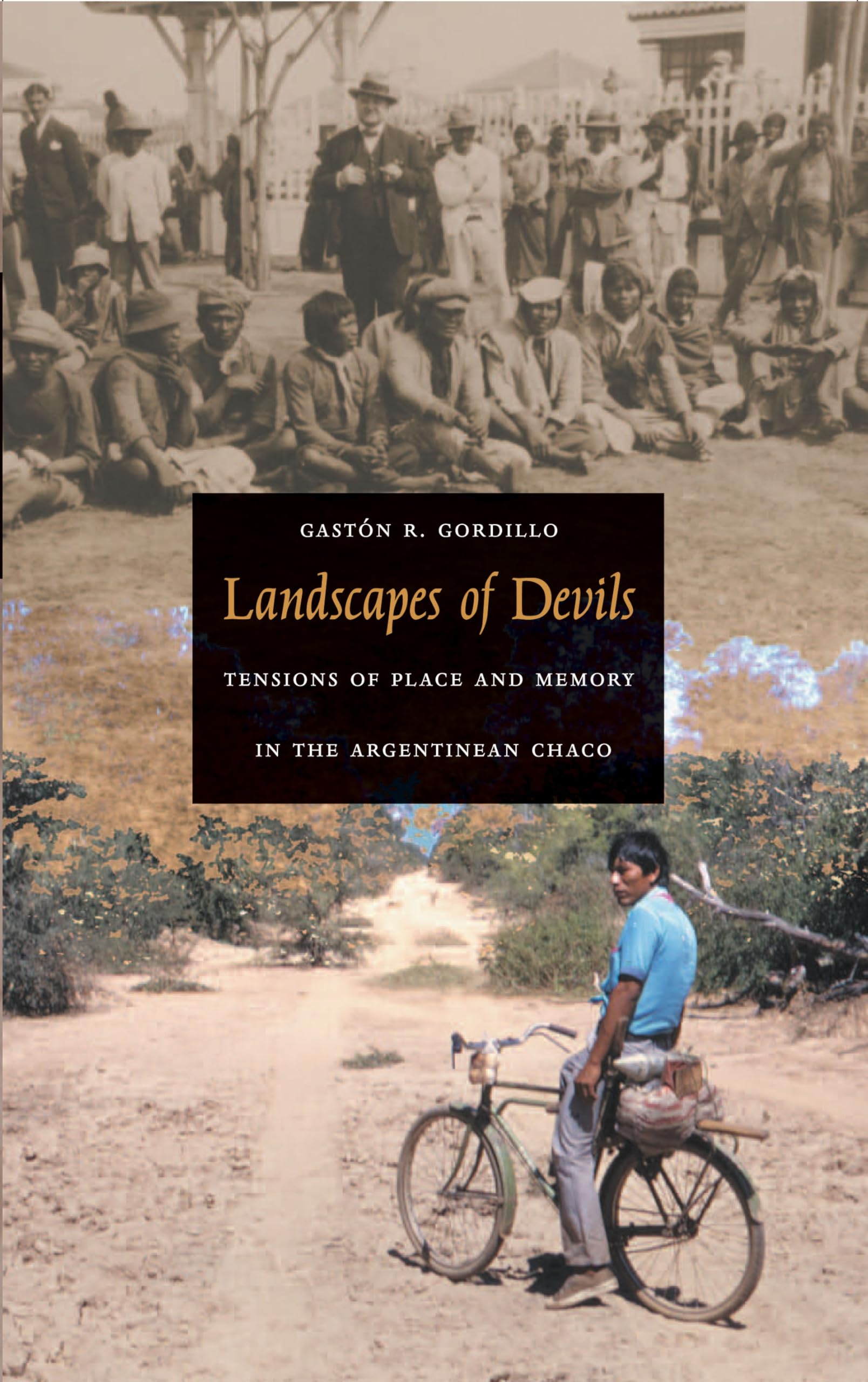 Landscapes of Devils: Tensions of Place and Memory in the Argentinean Chaco Social Sciences