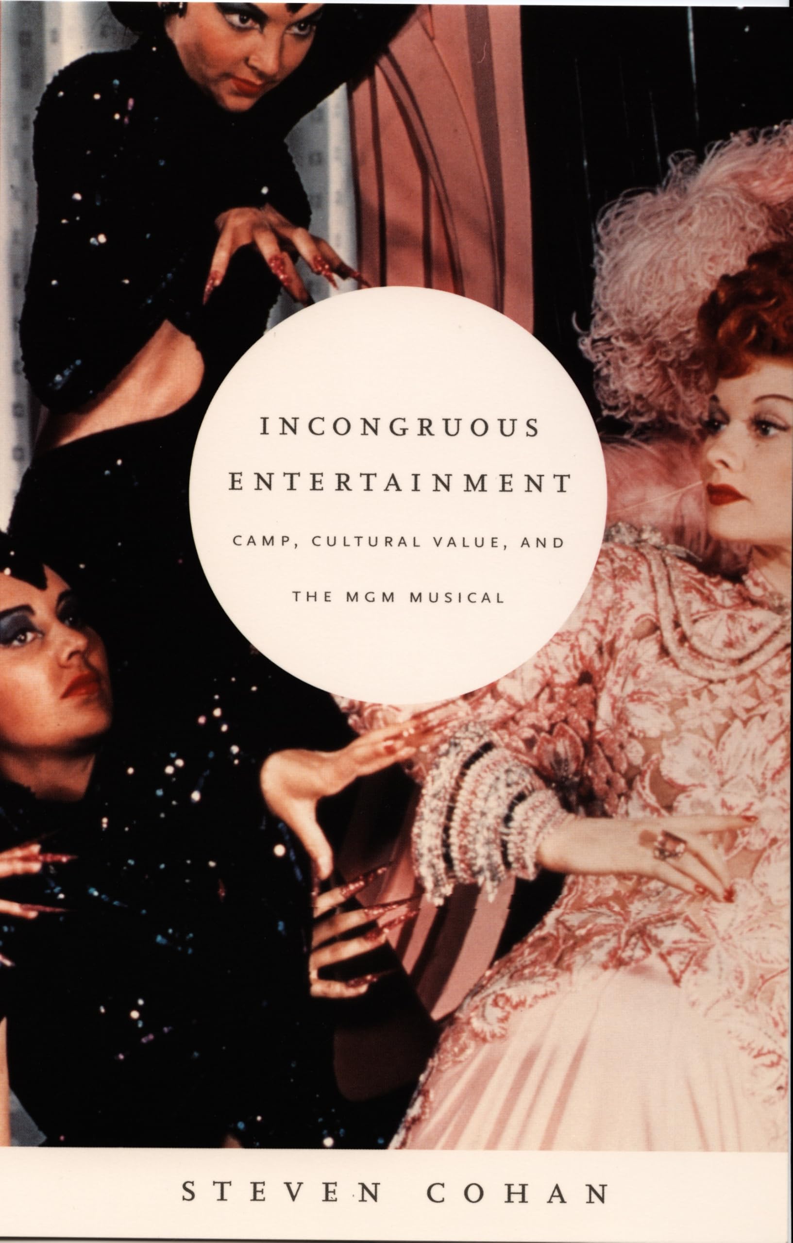 Incongruous Entertainment: Camp, Cultural Value, and the MGM Musical Books