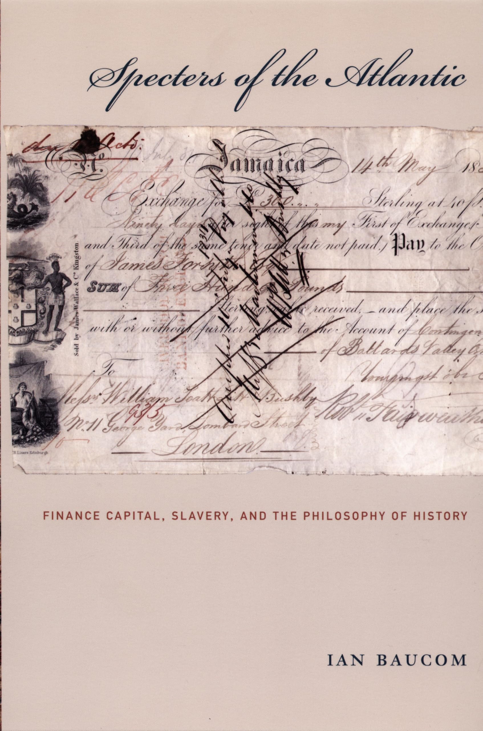 Specters of the Atlantic: Finance Capital, Slavery, and the Philosophy of History Social Sciences
