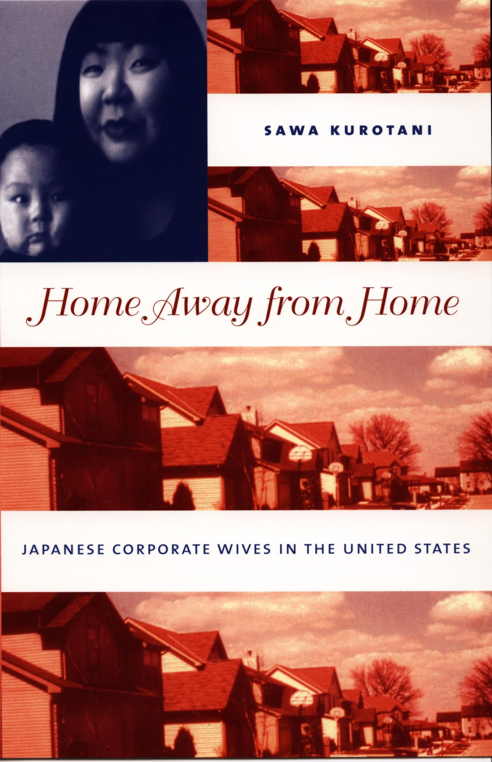 Home Away from Home: Japanese Corporate Wives in the United States Books