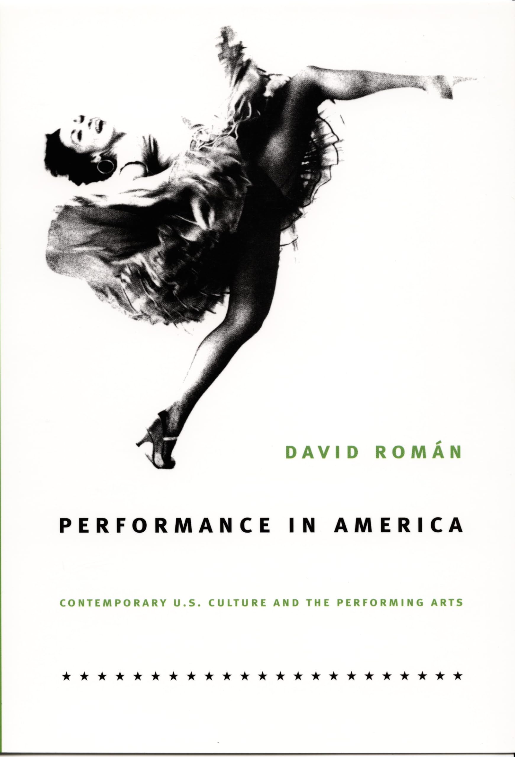Performance in America: Contemporary U.S. Culture And The Performing Arts (Perverse Modernities) Books