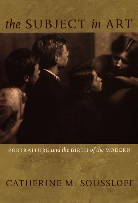 The Subject in Art: Portraiture And the Birth of the Modern General education