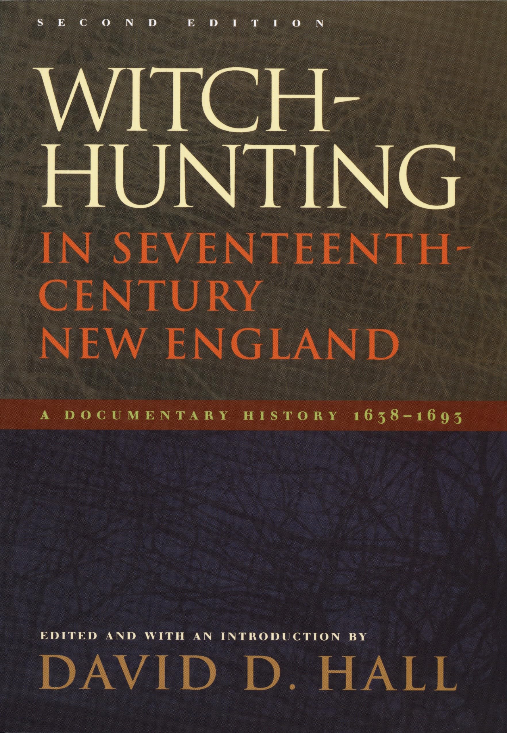 Witch-Hunting in Seventeenth-Century New England: A Documentary History 1638-1693 Books