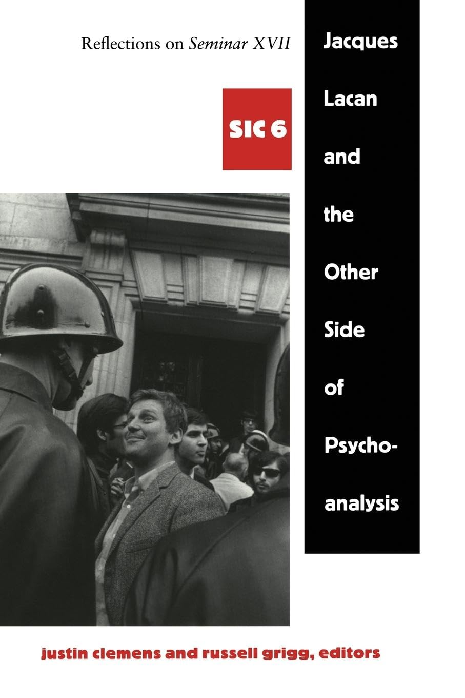 Jacques Lacan and the Other Side of Psychoanalysis: Reflections On Seminar Xvii, Sic Vi (Sic Series) General education